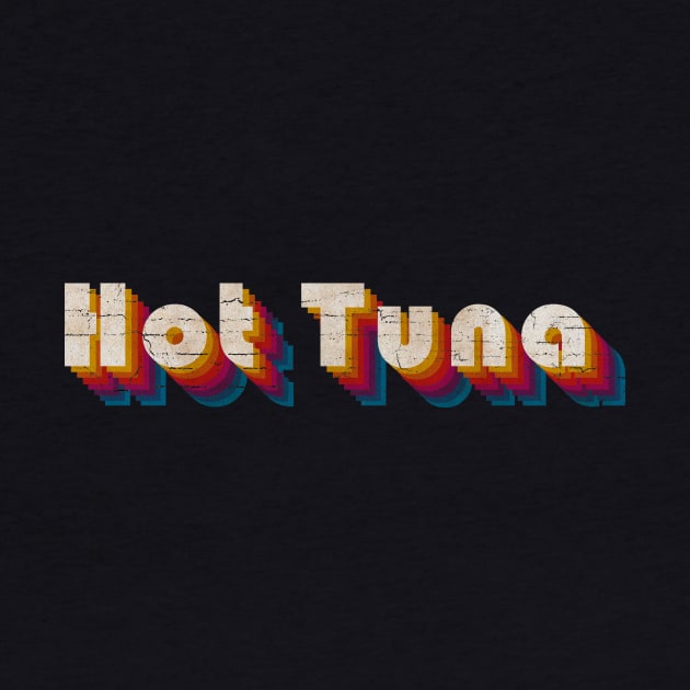 retro vintage Hot Tuna by TulenTelan